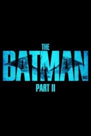 The Batman – Part II
